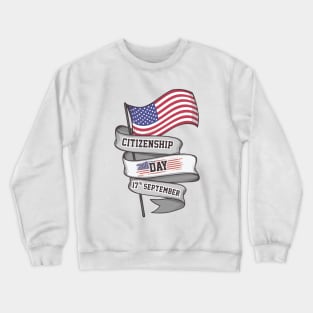 Citizenship day Crewneck Sweatshirt